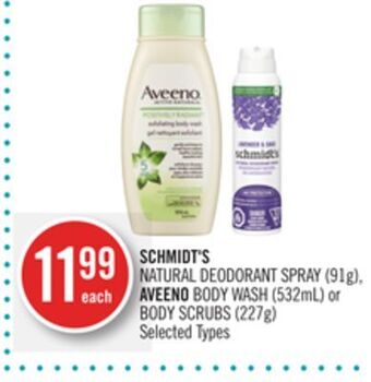 Shoppers Drug Mart Schmidt's natural deodorant spray (91g), aveeno body wash (532ml) or body scrubs (227g) offer