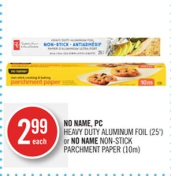 Shoppers Drug Mart No name, pc heavy duty aluminum foil (25') or no name non-stick parchment paper (10m) offer