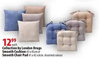 London Drugs Collection by london drugs smooth cushion 45 x 45cm or smooth chair pad 41 x 42 x 6cm. assorted colours offer