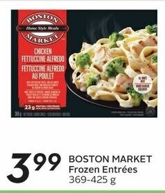 Sobeys BOSTON MARKET Frozen Entrées 369-425 g offer