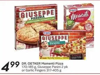 Sobeys DR. OETKER Momenti Pizza 170-185 g, Giuseppe Panini 2 pk or Garlic Fingers 317-405 g offer