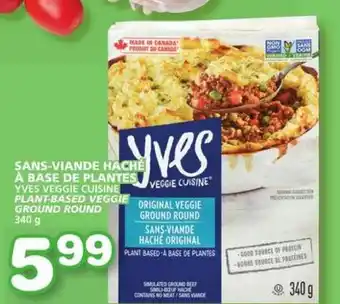 IGA YVES VEGGIE CUISINE PLANT-BASED VEGGIE GROUND ROUND 340 g offer