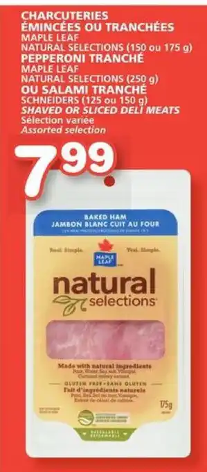 IGA MAPLE LEAF NATURAL SELECTIONS (250 g) OU SALAMI TRANCHÉ offer