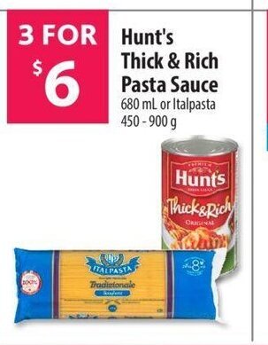 Hunt's Thick & Rich Pasta Sauce 680 mL or Italpasta 450-900 g
