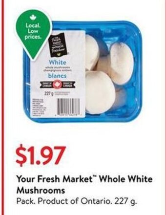 Walmart Your fresh market whole white mushrooms 227g offer