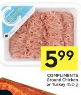 IGA COMPLIMENTS Ground Chicken or Turkey 450 g offer