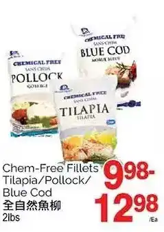 T&T Supermarket Chem-free fillets tilapia/pollock/blue cod offer