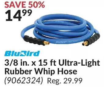 Princess Auto Blubird 3/8 in. x 15 ft ultra-light rubber whip hose offer