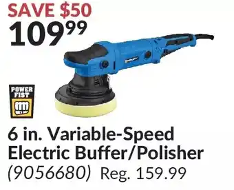 Princess Auto Power fist 6 in. variable-speed electric buffer/polisher offer