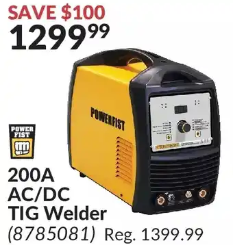 Princess Auto Power fist 200a ac/dc tig welder offer
