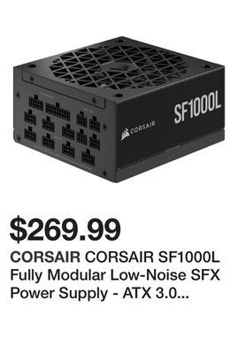 Newegg Corsair sf1000l fully modular low-noise sfx power supply - atx 3.0 & pcie 5.0 compliant - quiet 120mm pwm fan - 80 plus gold offer