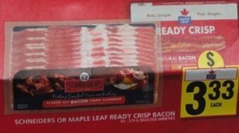 Food Basics SCHNEIDERS OR MAPLE LEAF READY CRISP BACON offer