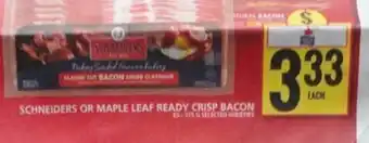 Food Basics SCHNEIDERS OR MAPLE LEAF READY CRISP BACON 65-375 G offer