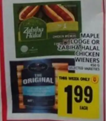 Food Basics MAPLEORIGINAL LODGE OR ZABIHA HALAL CHICKEN WIENERS offer