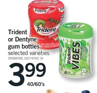 Fortinos Trident or dentyne gum bottles, 40/60's offer