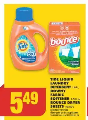 No Frills Tide liquid laundry detergent, 1.09 l, downy fabric softener, 1.53 l or bounce dryer sheets, 40/80's offer
