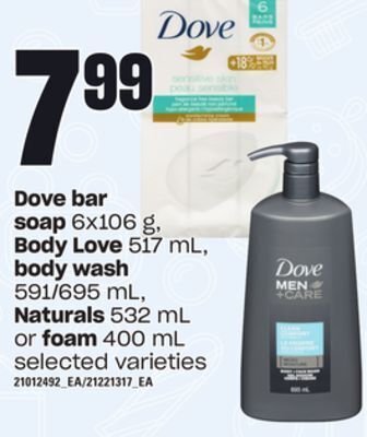 Loblaws Dove bar soap 6x106 g, body love 517 ml, body wash 591/695 ml, naturals 532 ml or foam 400 ml offer