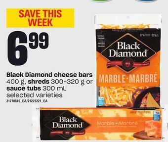 Loblaws Black diamond cheese bars 400 g, shreds 300-320 g or sauce tubs 300 ml offer