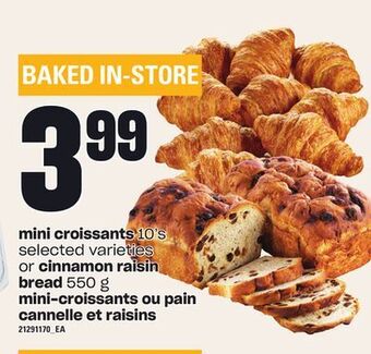Independent Grocer Mini croissants, 10's or cinnamon raisin bread, 550 g offer