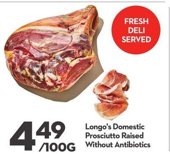Longo's Longo's domestic prosciutto offer