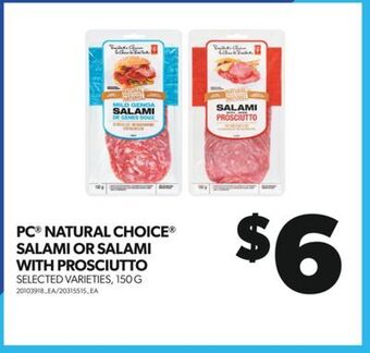 Real Canadian Superstore Pc® natural choice® salami or salami with prosciutto, 150 g offer