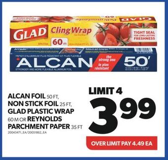 Real Canadian Superstore Alcan foil, 50 ft, non stick foil, 25 ft, glad plastic wrap, 60 m or reynolds parchment paper, 35 ft offer