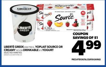 Real Canadian Superstore Liberté greek, 650/750 g, yoplait source or creamy, 16's or drinkable 8's yogurt offer