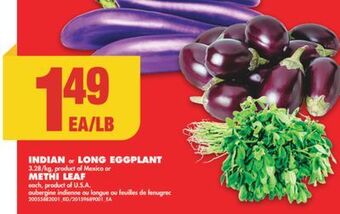 No Frills Indian or long eggplant or methi leaf offer