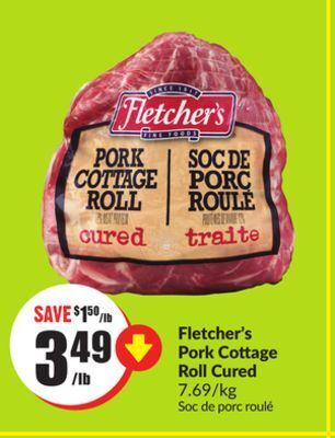 Chalo FreshCo Fletcher's pork cottage roll cured 7.69/kg offer