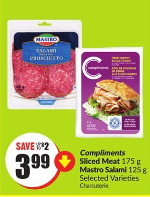 Chalo FreshCo Compliments sliced meat 175 g mastro salami 125 g selected varieties offer