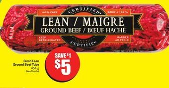 FreshCo Fresh lean ground beef tube 454 g offer