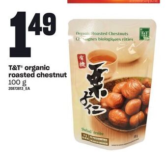 Zehrs Markets T&t® organic roasted chestnut, 100 g offer