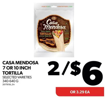 Real Canadian Superstore Casa mendosa 7 or 10 inch tortilla offer