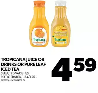 Real Canadian Superstore Tropicana juice or drinks or pure leaf iced tea offer