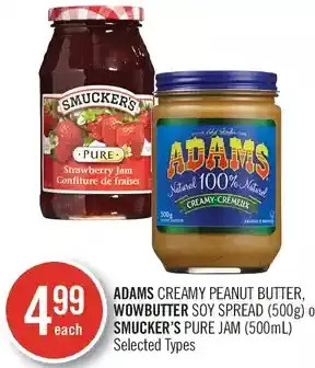 Shoppers Drug Mart Adams creamy peanut butter, wowbutter soy spread or smucker's pure jam offer