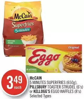 Shoppers Drug Mart Mccain 5 minutes superfries, pillsbury toaster strudel or kellogg's eggo waffles offer