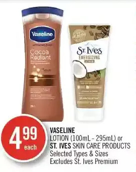 Shoppers Drug Mart Vaseline lotion or st. ives skin care products offer