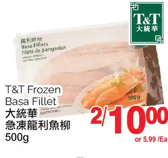 T&T Supermarket T&t frozen basa fillet offer
