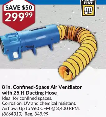 Princess Auto Power fist 8 in. confined-space air ventilator with 25 ft ducting hose offer