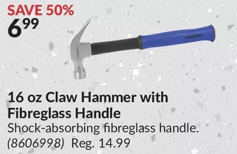 Princess Auto 16 oz claw hammer with fibreglass handle offer
