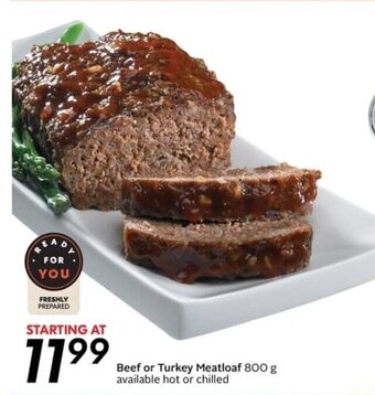 Sobeys Beef or Turkey Meatloaf 800 g available hot or chilled offer