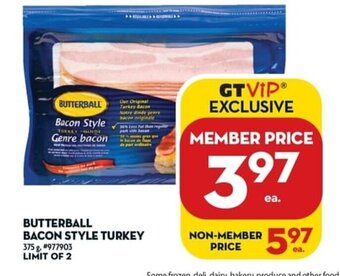 Giant Tiger BUTTERBALL BACON STYLE TURKEY 375g offer