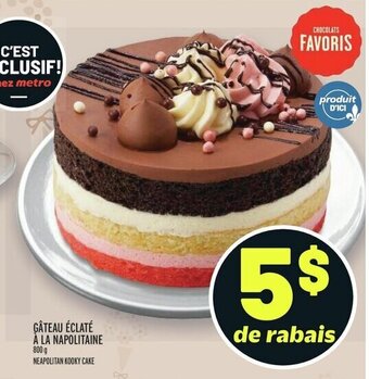 Metro GÂTEAU ÉCLATÉ À LA NAPOLITAINE 800 g offer
