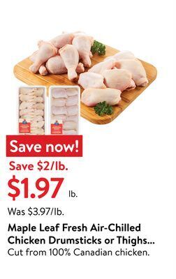 Walmart Maple leaf fresh air-chilled chicken drumsticks or thighs offer