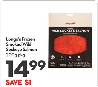 Longo's Longo's frozen smoked wild sockeye salmon offer