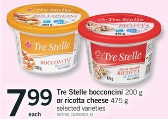 Fortinos Tre stelle bocconcini 200 g or ricotta cheese 475 g offer