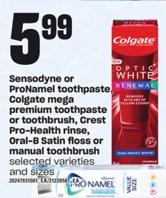Loblaws Sensodyne or pronamel toothpaste, colgate mega premium toothpaste or toothbrush, crest pro-health rinse, oral-b satin floss o offer