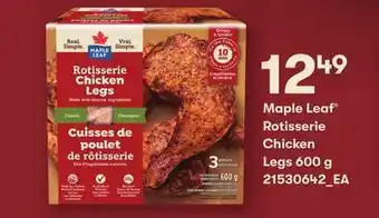 Loblaws Maple leaf rotisserie chicken legs 600 g offer