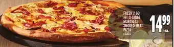 Metro Fresh 2 go 16 x-large montreal smoked meat pizza offer