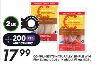 Sobeys Compliments naturally simple wild pink salmon, cod or haddock fillets offer